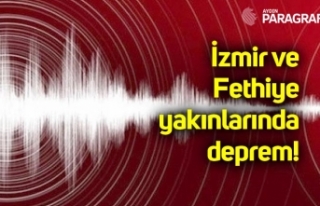 İzmir ve Fethiye yakınlarında deprem!