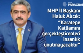 “Karatepe Katliamını gerçekleştirenleri insanlık...