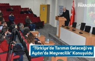 ‘Türkiye’de Tarımın Geleceği ve Aydın’da...