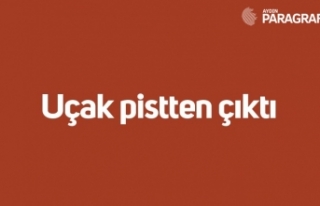 Uçak pistten çıktı