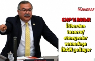 CHP’li Bülbül: itibardan tasarruf etmeyenler vatandaşa...