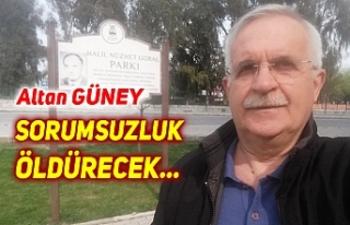 SORUMSUZLUK ÖLDÜRECEK…