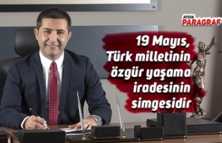 19 Mayıs, Türk milletinin özgür yaşama iradesinin...