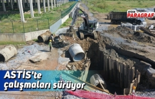 ASTİS'te çalışmaları sürüyor