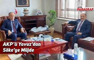 AKP'li Metin Yavuz'dan Söke'ye Müjde