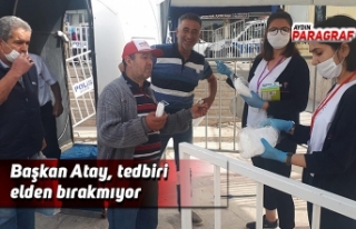 Başkan Atay, tedbiri elden bırakmıyor