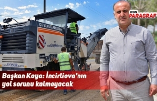 Başkan Kaya: İncirliova'nın yol sorunu kalmayacak