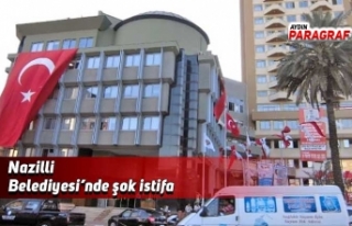 Nazilli Belediyesi’nde şok istifa