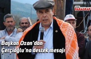 Başkan Ozan’dan Çerçioğlu’na destek mesajı