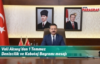 Vali Aksoy’dan 1 Temmuz Denizcilik ve Kabotaj Bayramı...