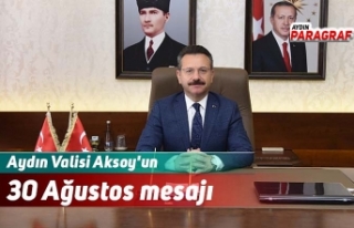 Aydın Valisi Aksoy'un 30 Ağustos mesajı