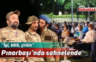“İyi, kötü, çirkin” Pınarbaşı’nda sahnelende
