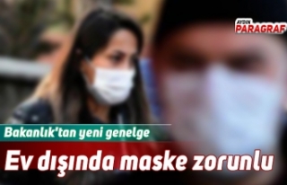 Bakanlık'tan yeni genelge Ev dışında maske...