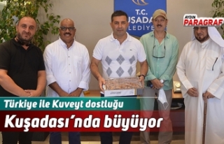 Türkiye ile Kuveyt dostluğu Kuşadası’nda büyüyor