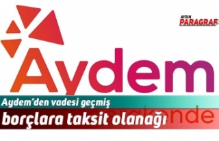 Aydem’den vadesi geçmiş elektrik borçlarına...
