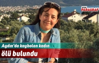 Aydın'da kaybolan kadın ölü bulundu
