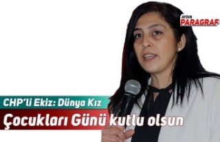CHP’li Ekiz: Dünya Kız Çocukları Günü kutlu...