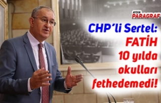 CHP’li Sertel: FATİH 10 yılda okulları fethedemedi!