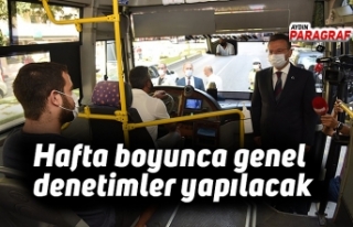 Hafta boyunca genel denetimler yapılacak