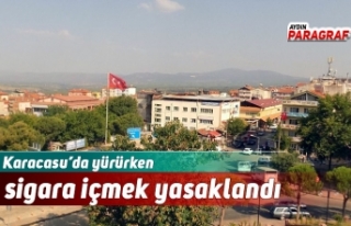 Karacasu’da yürürken sigara içmek yasaklandı