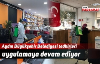 Aydın Büyükşehir Belediyesi tedbirleri uygulamaya...