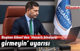 Başkan Günel’den ‘Hasarlı binalara girmeyin’...