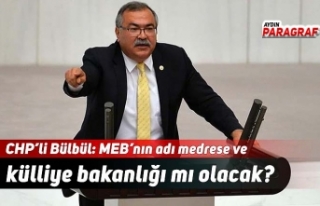 CHP’li Bülbül: MEB’nın adı medrese ve külliye...