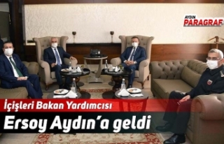 İçişleri Bakan Yardımcısı Ersoy Aydın’a geldi