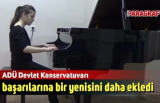 ADÜ Devlet Konservatuvarı başarılarına bir yenisini...