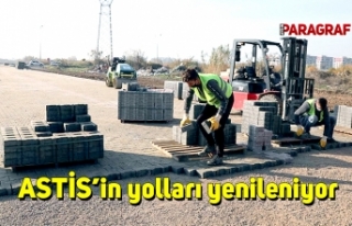 ASTİS’in yolları yenileniyor