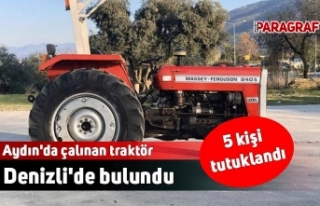 Aydın'da çalınan traktör Denizli'de...