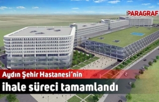 Aydın Şehir Hastanesi’nin ihale süreci tamamlandı