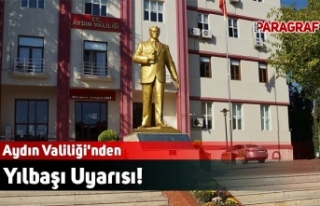 Aydın Valiliği'nden Yılbaşı Uyarısı!
