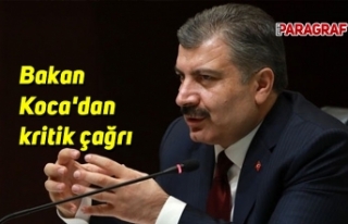 Bakan Koca'dan kritik çağrı