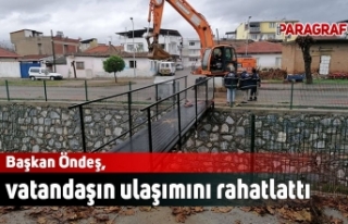 Başkan Öndeş, vatandaşın ulaşımını rahatlattı