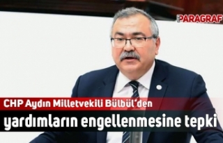 CHP Aydın Milletvekili Bülbül’den yardımların...