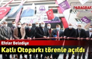 Efeler Belediye Katlı Otoparkı törenle açıldı