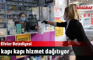 Efeler Belediyesi kapı kapı hizmet dağıtıyor