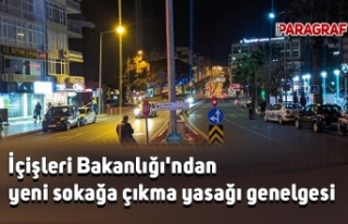 İçişleri Bakanlığı'ndan yeni sokağa çıkma...