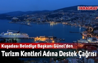 Kuşadası Belediye Başkanı Günel’den Hükümete...