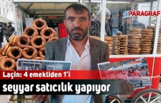 Laçin: 4 emekliden 1’i seyyar satıcılık yapıyor