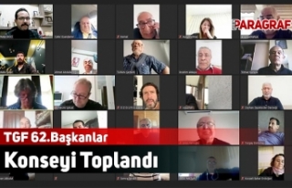 TGF 62.Başkanlar Konseyi Toplandı