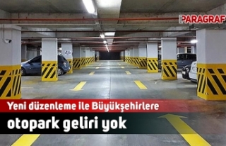 Yeni düzenleme ile Büyükşehirlere otopark geliri...