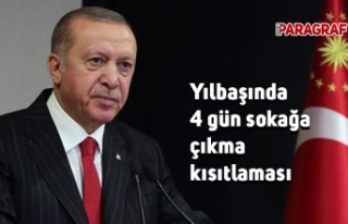 Yılbaşında 4 gün sokağa çıkma kısıtlaması