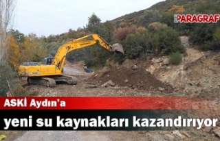 ASKİ Aydın’a yeni su kaynakları kazandırıyor