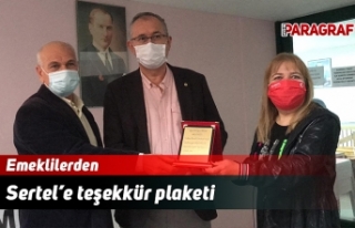 Emeklilerden Sertel’e teşekkür plaketi