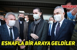 ESNAFLA BİR ARAYA GELDİLER