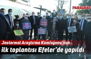 Jeotermal Araştırma Komisyonu’nun ilk toplantısı...