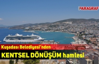 Kuşadası Belediyesi’nden KENTSEL DÖNÜŞÜM hamlesi