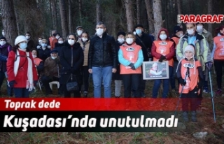 Toprak dede Kuşadası’nda unutulmadı